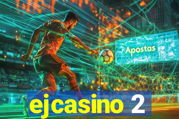 ejcasino 2